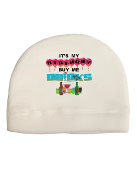Birthday - Buy Me Drinks Adult Fleece Beanie Cap Hat