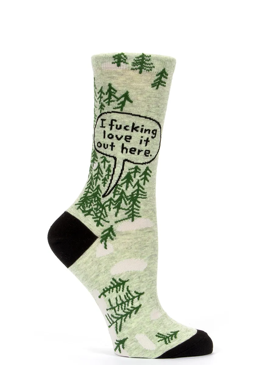 I Fucking Love It Out Here Forest Women's Crew Socks